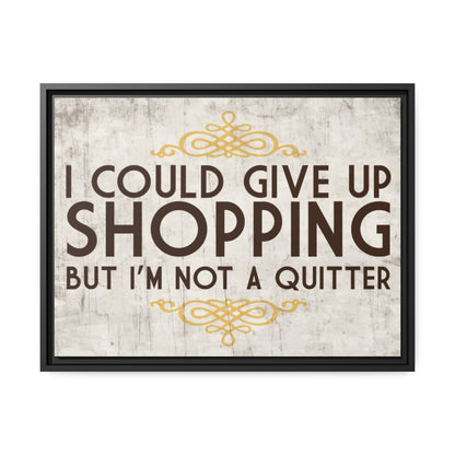 'I'm Not a Quitter' canvas