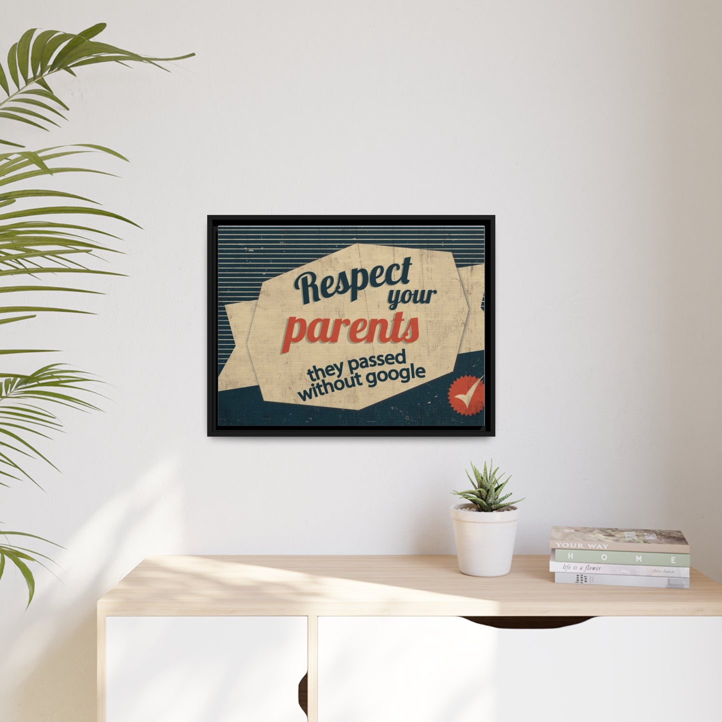 Respect Your Parents Canvas, Black Frame