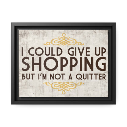 'I'm Not a Quitter' canvas