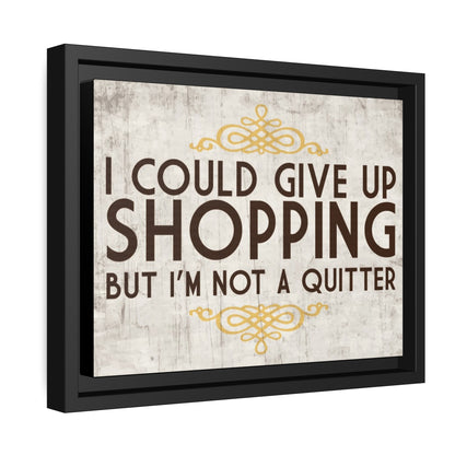 'I'm Not a Quitter' canvas