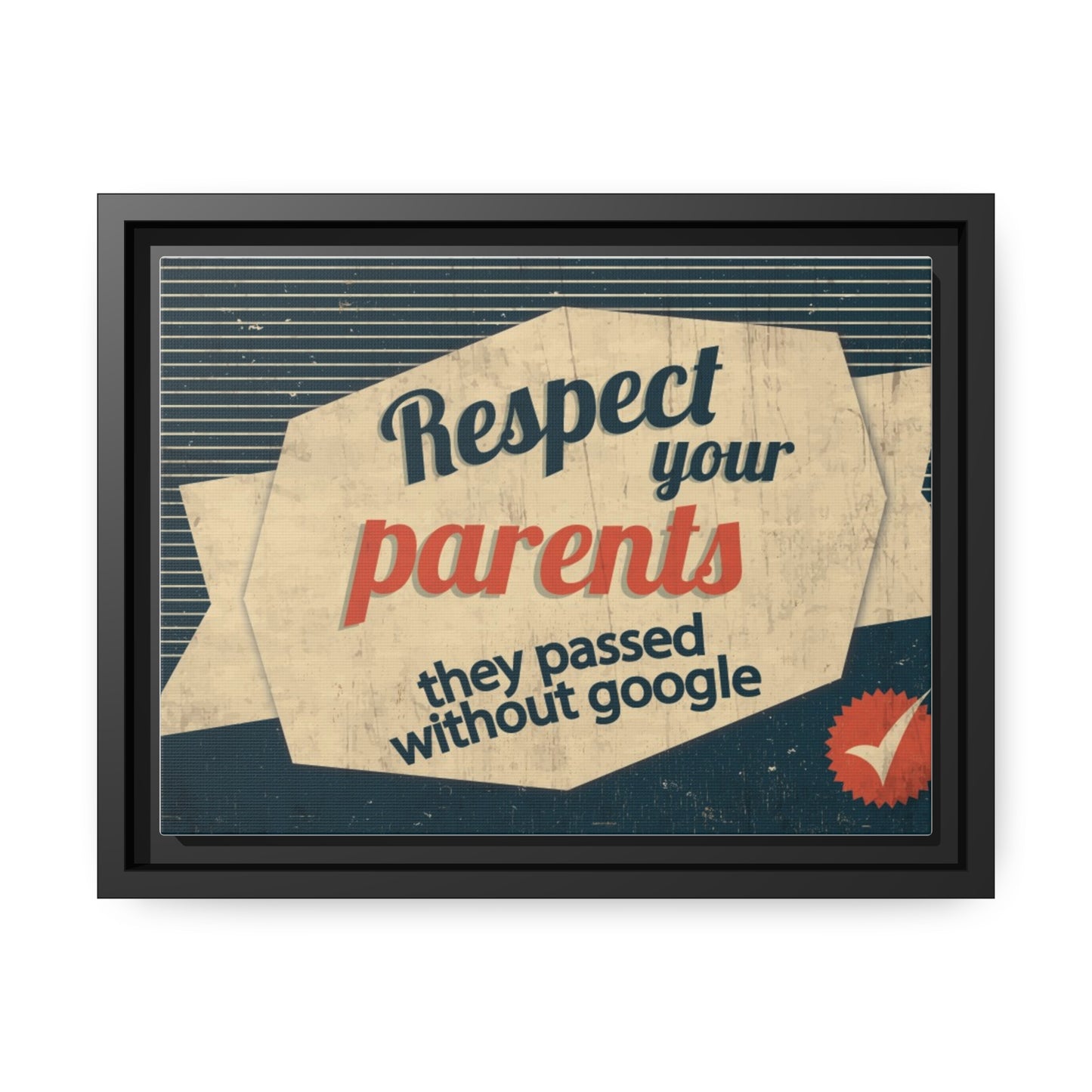 Respect Your Parents Canvas, Black Frame