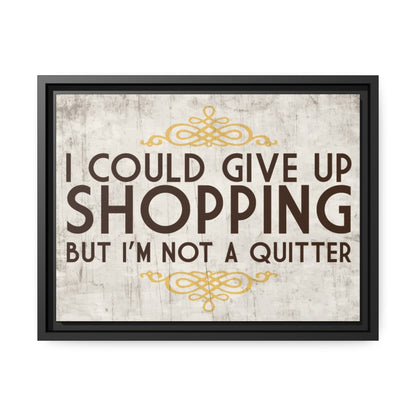 'I'm Not a Quitter' canvas