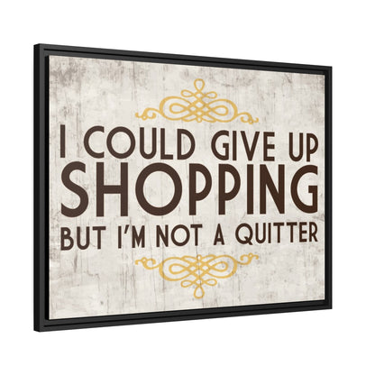 'I'm Not a Quitter' canvas